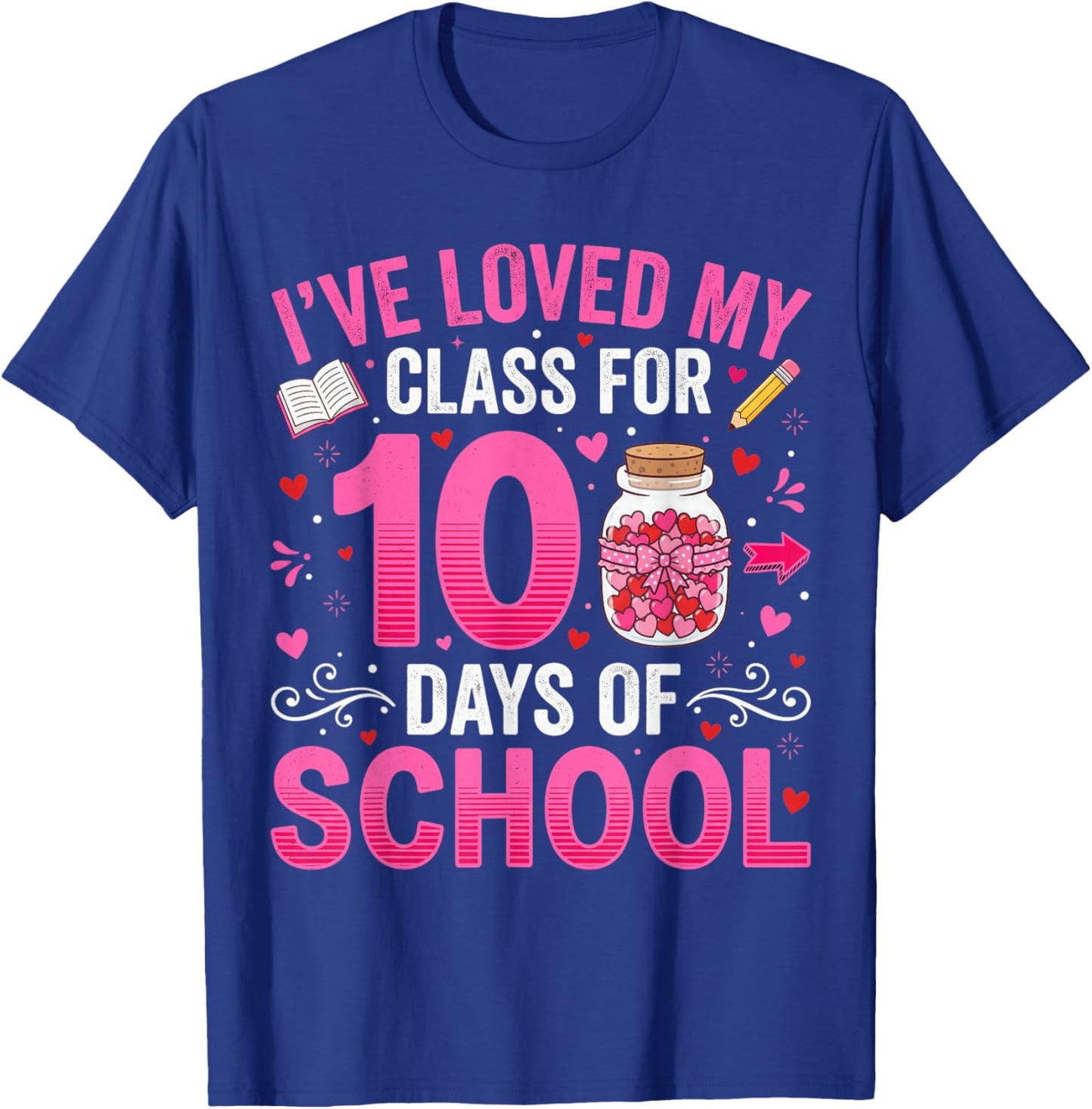 100 Days of School I've Loved My Class Teacher Valentine T-Shirt - T-Shirt | Royal