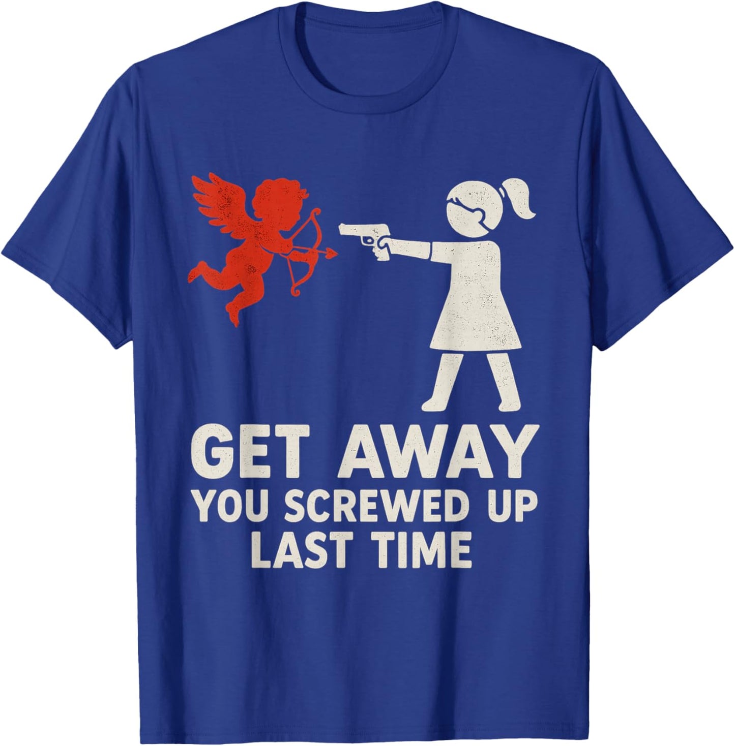 Get Away Cupid Girl Funny Anti Valentines Day Women T-Shirt - T-Shirt | Royal