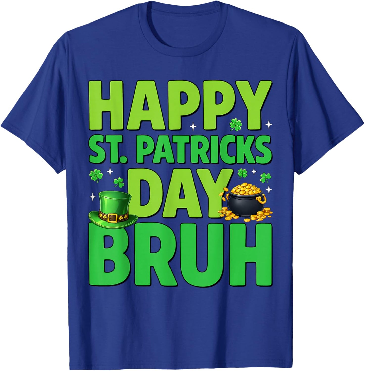 Happy St Patrick's Day Bruh Leprechaun Hat Shamrock Boy Kids T-Shirt - T-Shirt | Royal