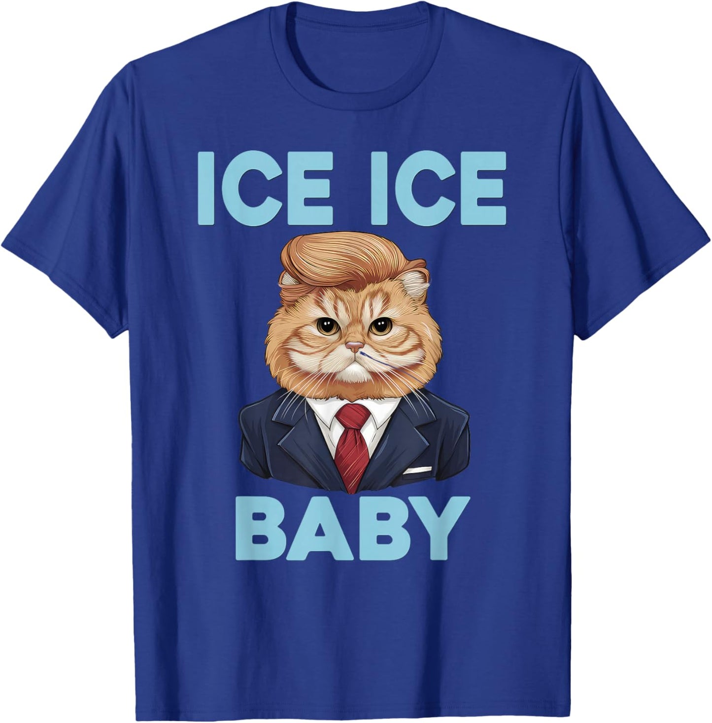 Ice Ice Baby Funny Trump Cat Design Pro Ice Pro Trump T-Shirt - T-Shirt | Royal