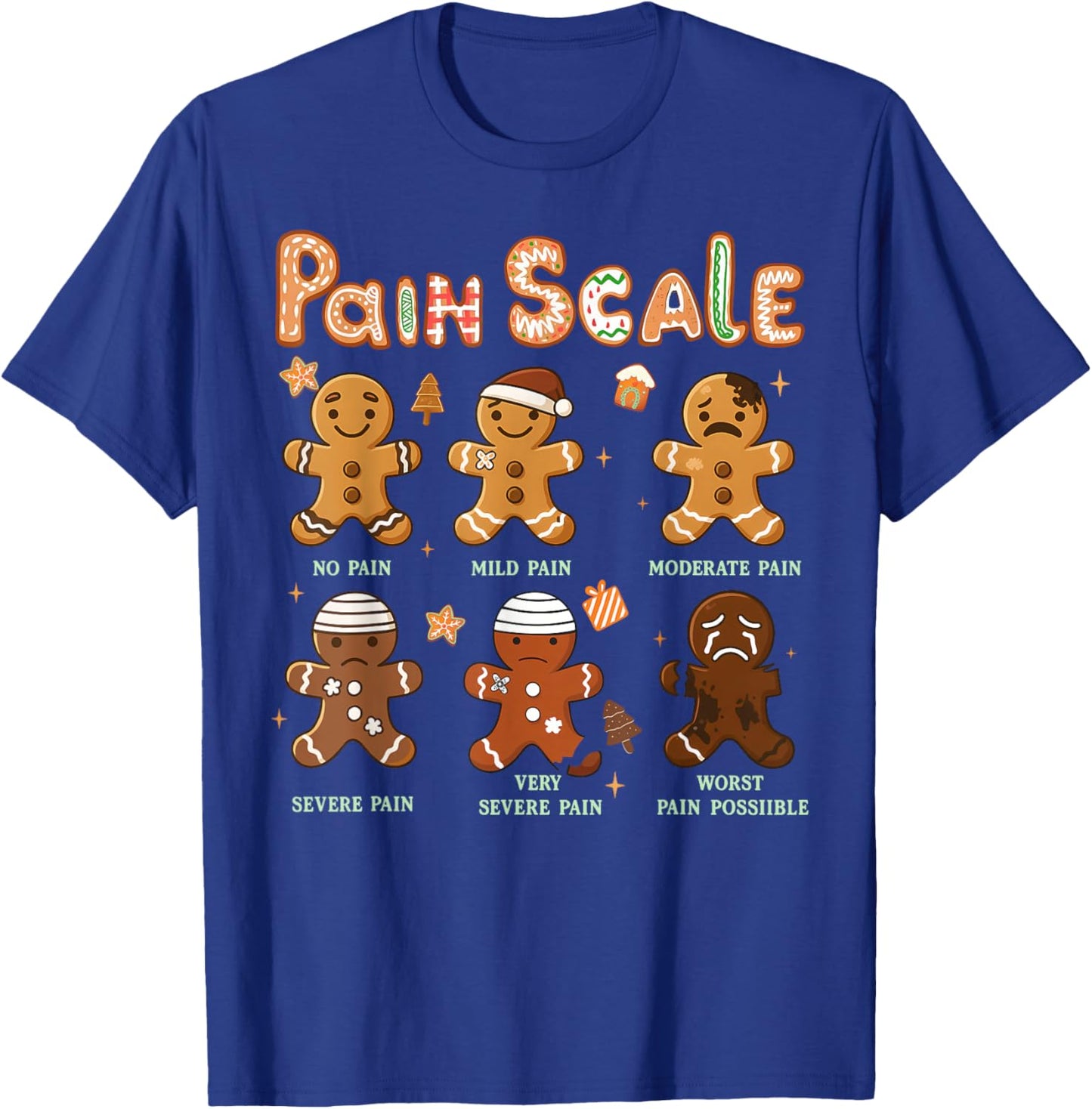Pain Scale Funny Gingerbread Man Christmas Nurse Holiday T-Shirt - T-Shirt | Royal