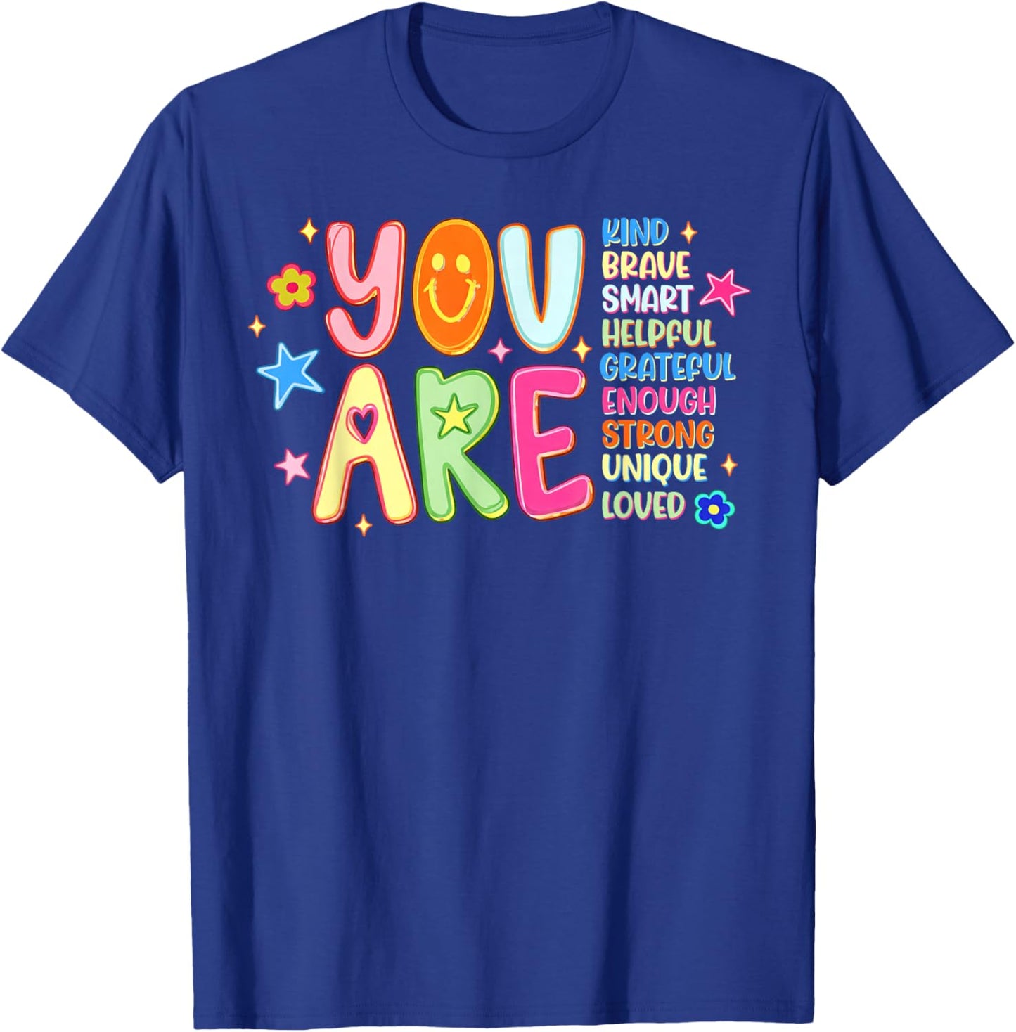 You are Smart Brave Strong Kind Loved Motivation Teacher Kid T-Shirt - T-Shirt | Royal
