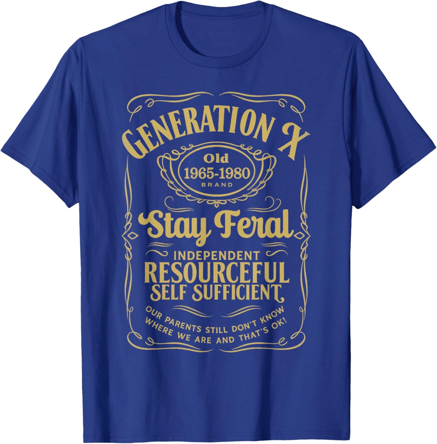 Funny Generation X Stay Feral, Gen X 1965 1980 Nostalgia T-Shirt - T-Shirt | Royal