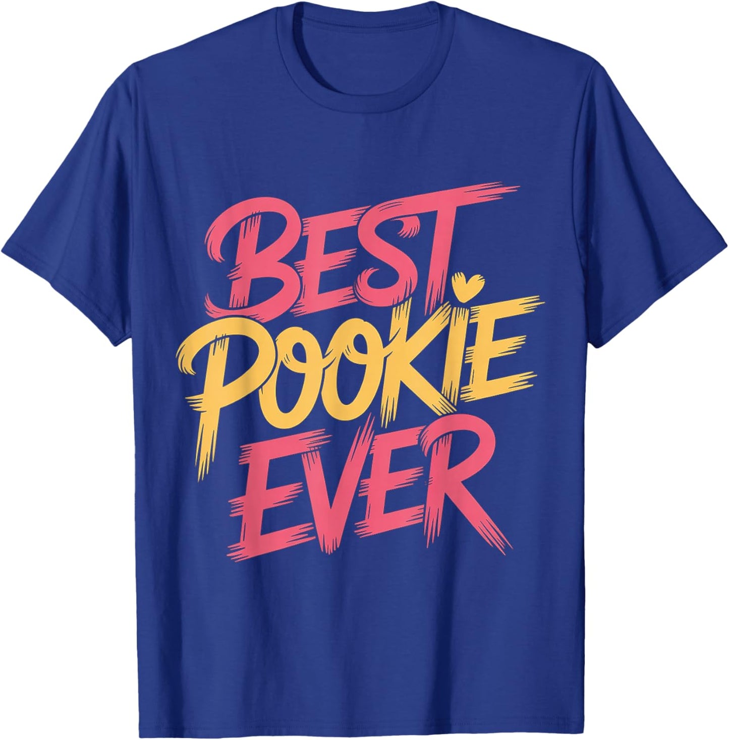 Best Pookie Ever Adorable Nickname Cute T-Shirt - T-Shirt | Royal