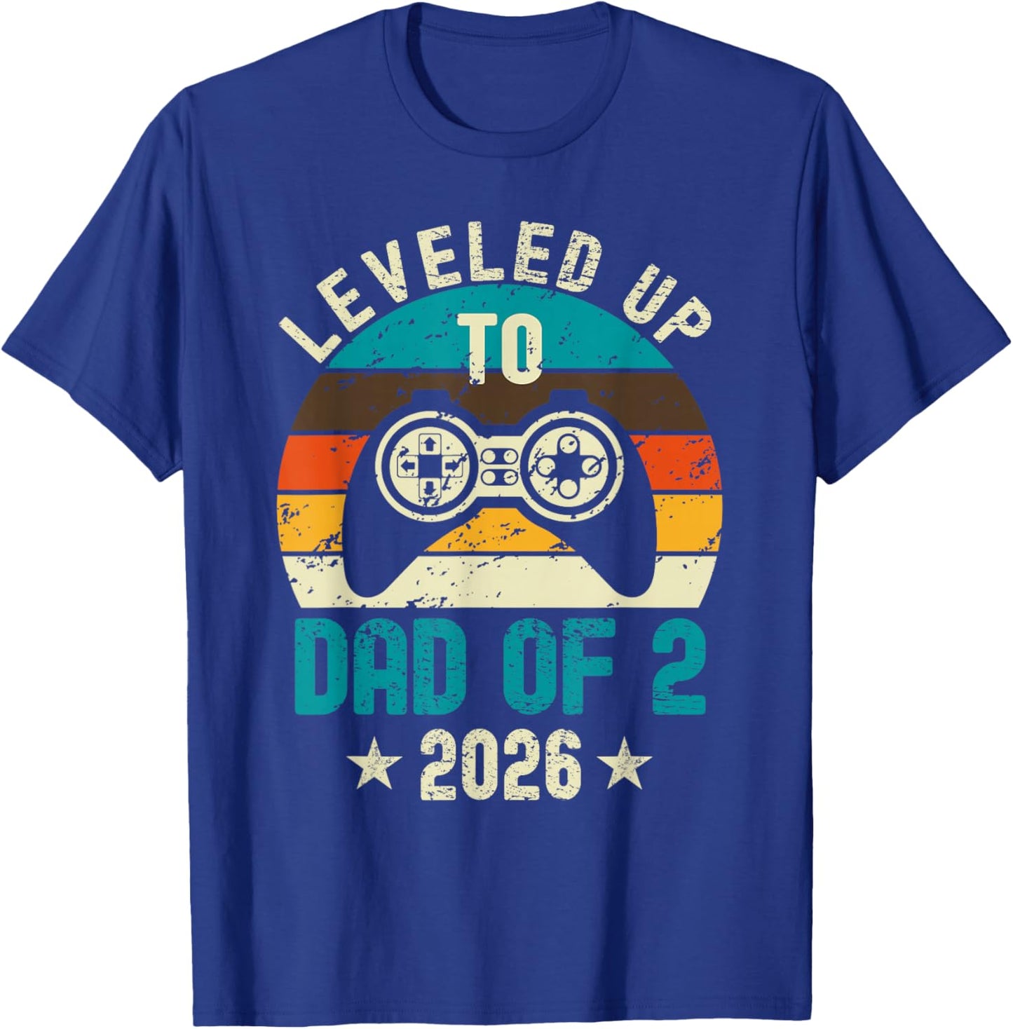 I Leveled Up to Dad of 2 2026 Promoted to Soon to Be Father T-Shirt - T-Shirt | Royal