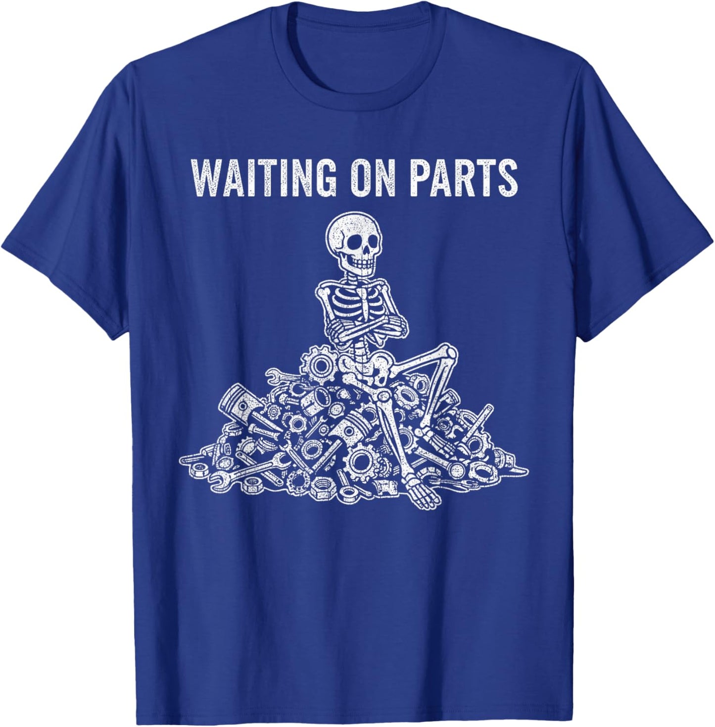 Waiting On Parts Funny Skeleton Auto Mechanic Technician T-Shirt - T-Shirt | Royal