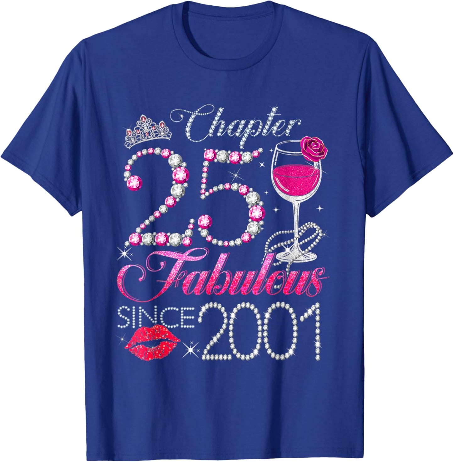 Chapter 25 Fabulous Since 2001 25th Birthday Queen Diamond T-Shirt - T-Shirt | Royal
