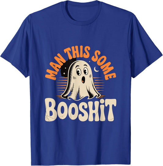 Man This Some Booshit Funny Ghost Halloween Design T-Shirt - T-Shirt | Royal