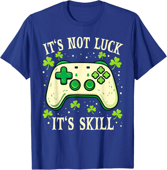 It's Skill Not Luck Funny Lucky Gamer St Patrick Day Boys T-Shirt - T-Shirt | Royal