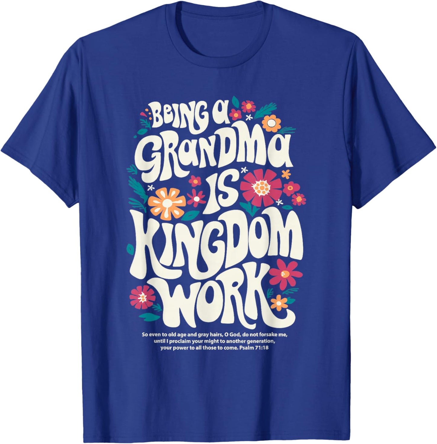 Being A Grandma is Kingdom Work Christian Quote T-Shirt - T-Shirt | Royal