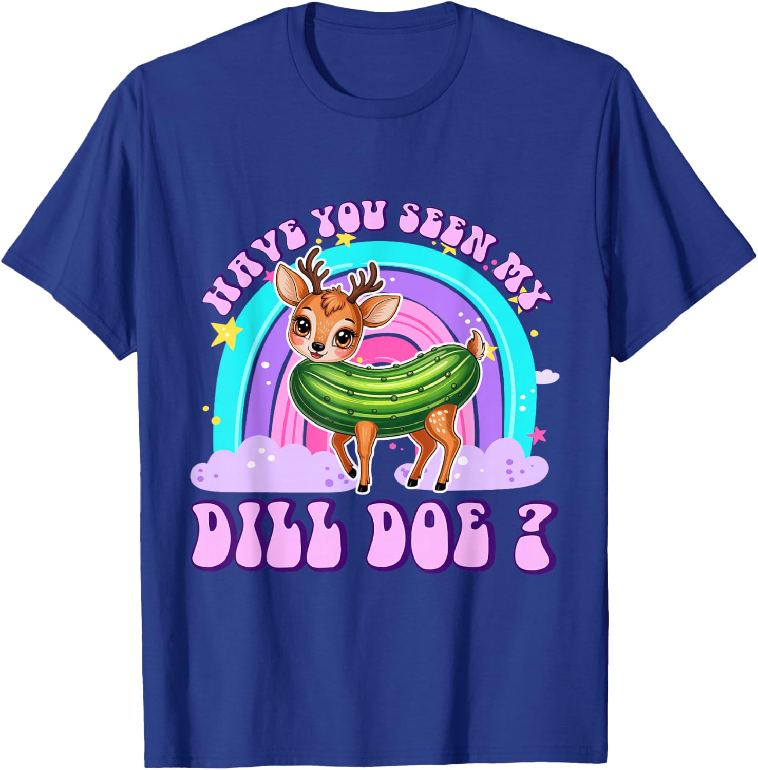 Have You Seen My Dill Doe Funny Embarrassing Adult Humor T-Shirt - T-Shirt | Royal