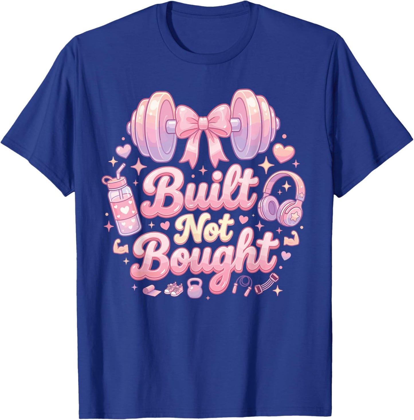 Women's Gym Built Not Bought Workout Training Weightlifting T-Shirt - T-Shirt | Royal