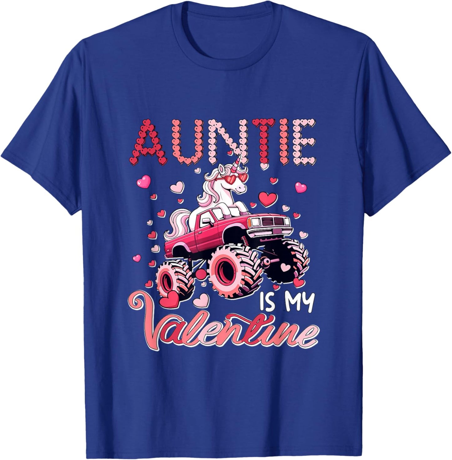 Auntie is My Valentine Unicorn Sunglasses On Monster Truck T-Shirt - T-Shirt | Royal