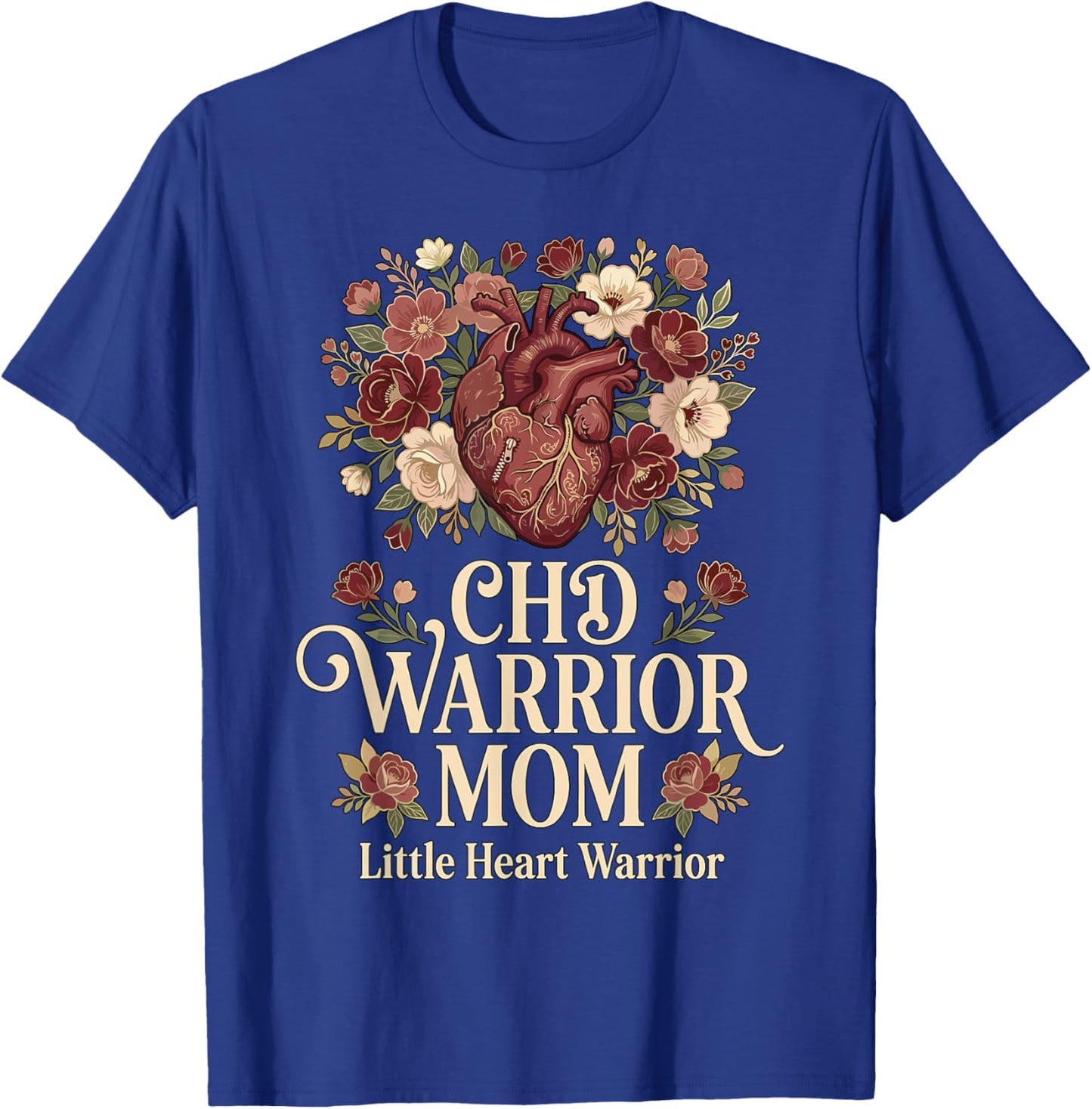 CHD Warrior Mom Congenital Heart Defect Disease Awareness T-Shirt - T-Shirt | Royal