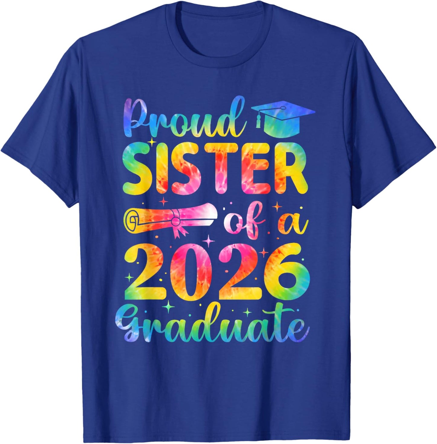 Proud Sister of A 2026 Graduate Family Graduation Party T-Shirt - T-Shirt | Royal