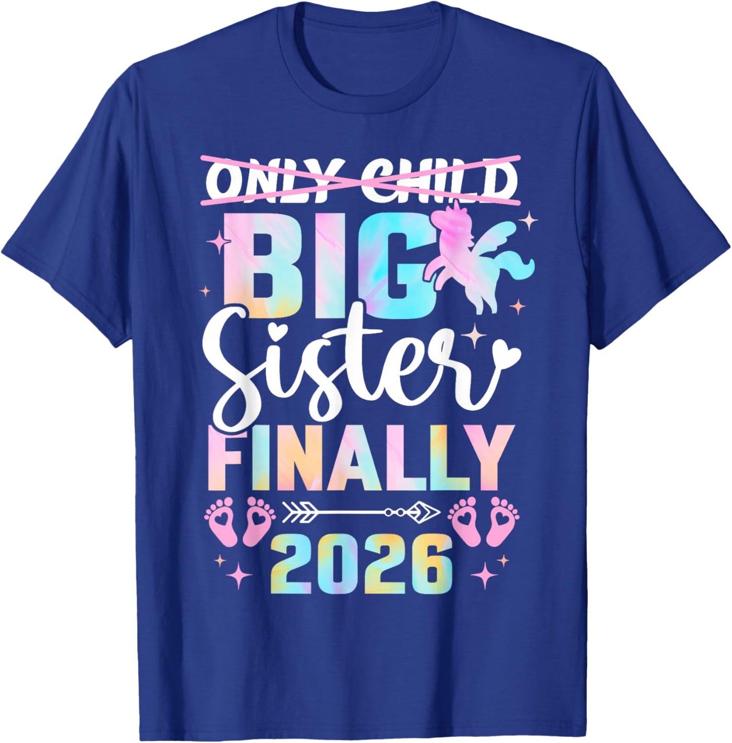 Only Child Expires 2026 Unicorn Promoted Big Sister Finally T-Shirt - T-Shirt | Royal