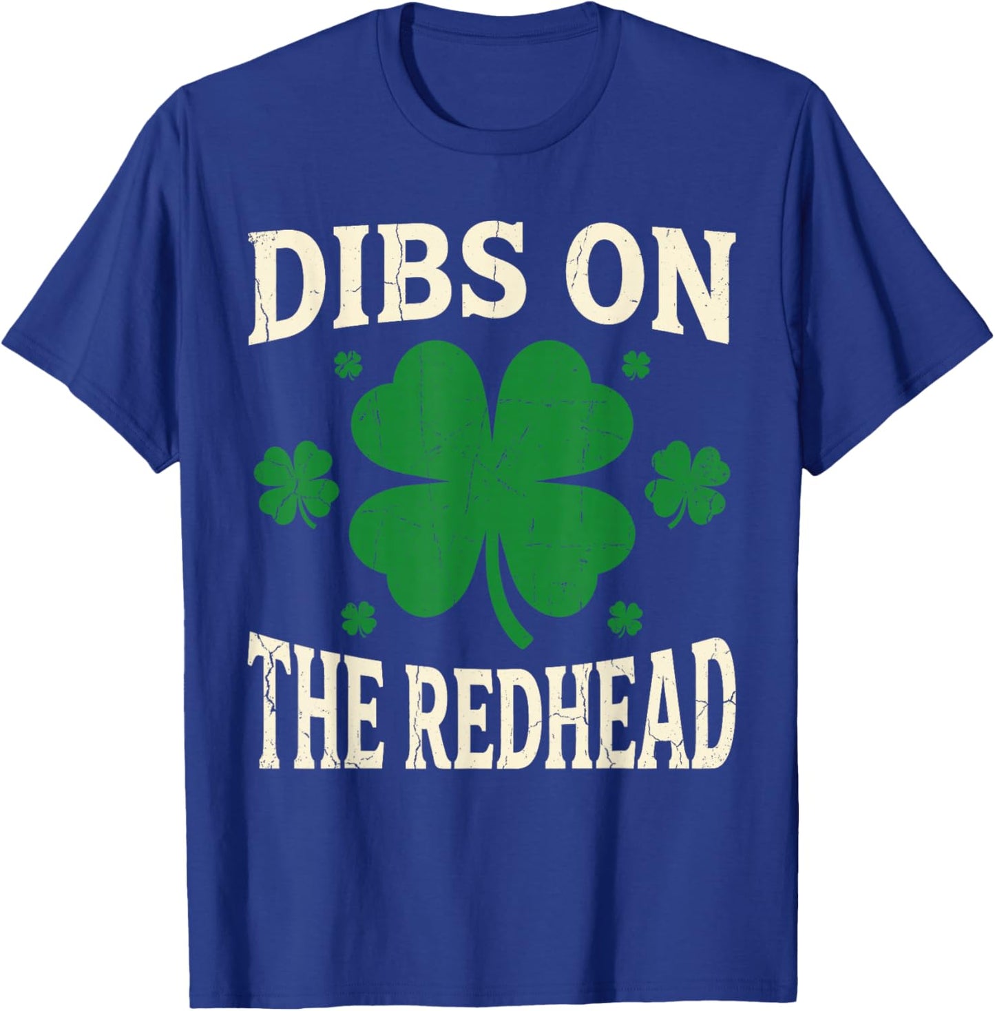 Dibs On The Redhead Shirt Funny St Patrick's Day Men Women T-Shirt - T-Shirt | Royal