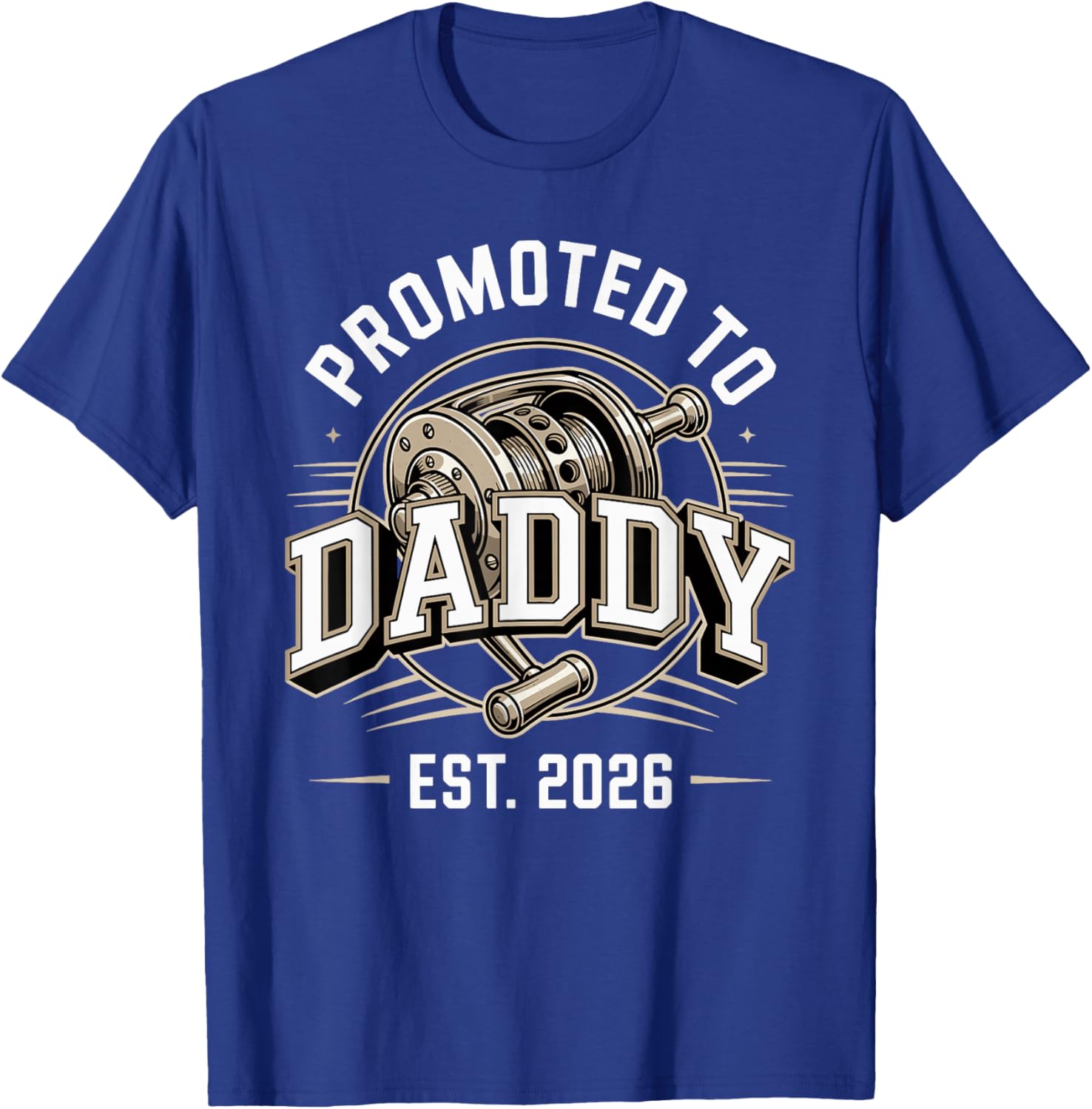First Time Dad Promoted to Daddy Est 2026 Fishing T-Shirt - T-Shirt | Royal