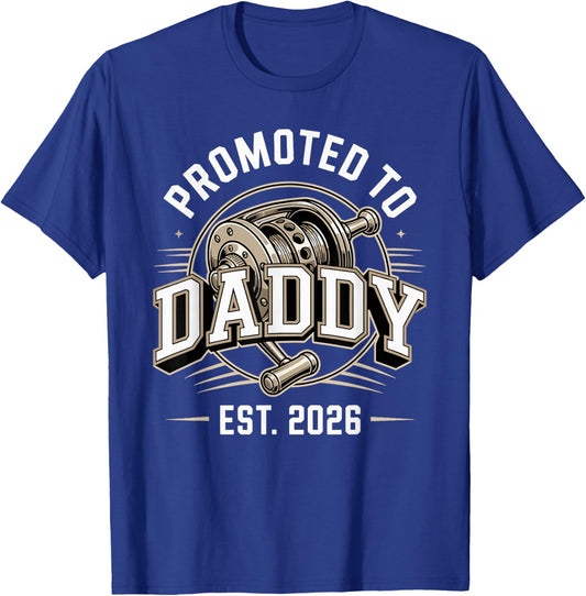 First Time Dad Promoted to Daddy Est 2026 Fishing T-Shirt - T-Shirt | Royal