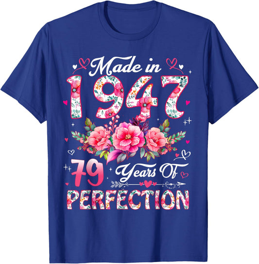 79 Year Old Made in 1947 Floral 79th Birthday Women T-Shirt - T-Shirt | Royal