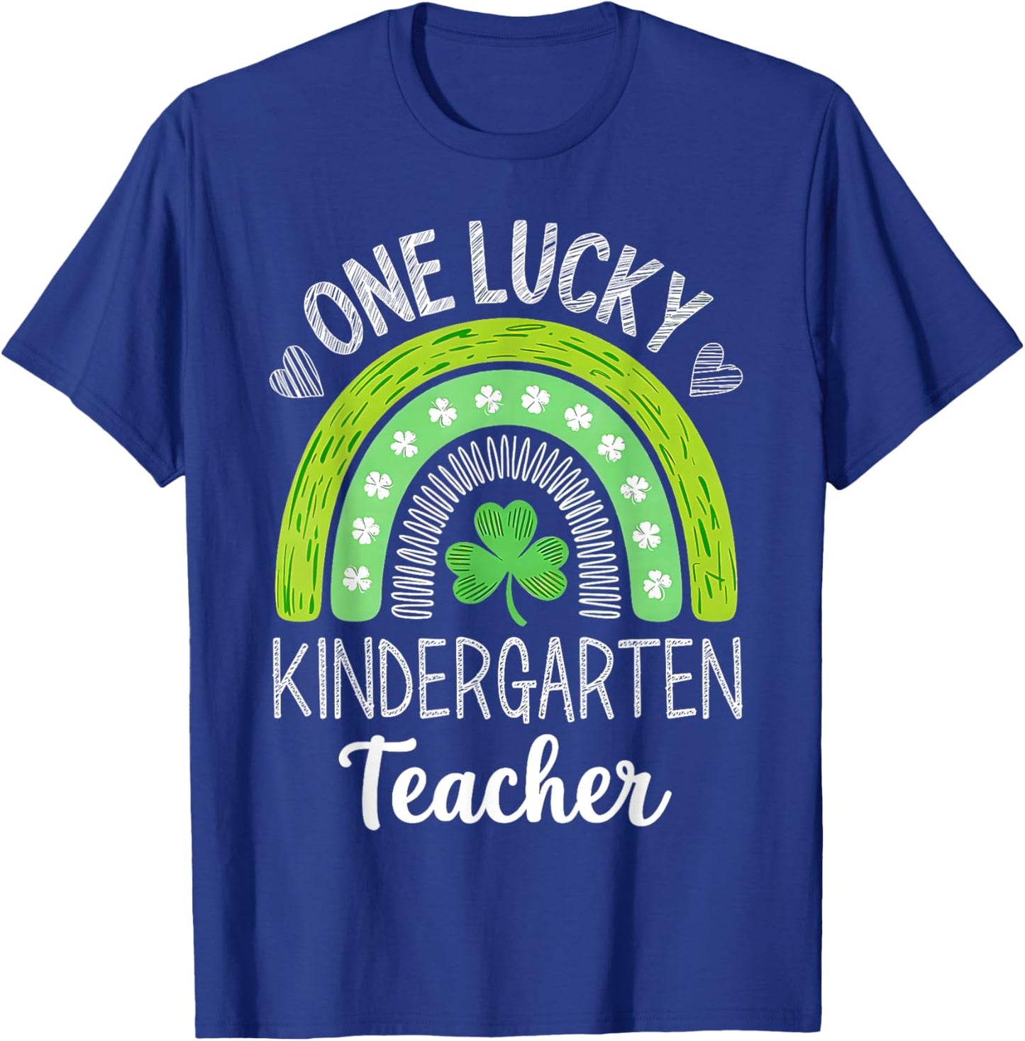 One Lucky Kindergarten Teacher St Patricks Day Funny Rainbow T-Shirt - T-Shirt | Royal