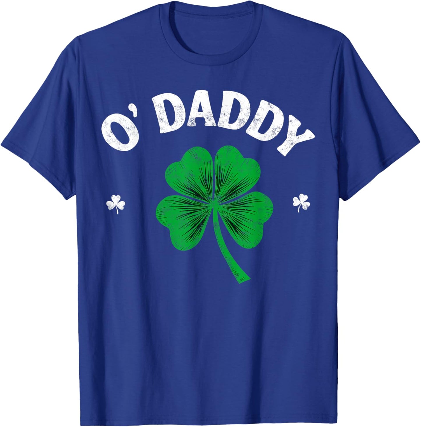 St.Patrick’s Day Funny Irish O'Daddy Shamrock Party T-Shirt - T-Shirt | Royal