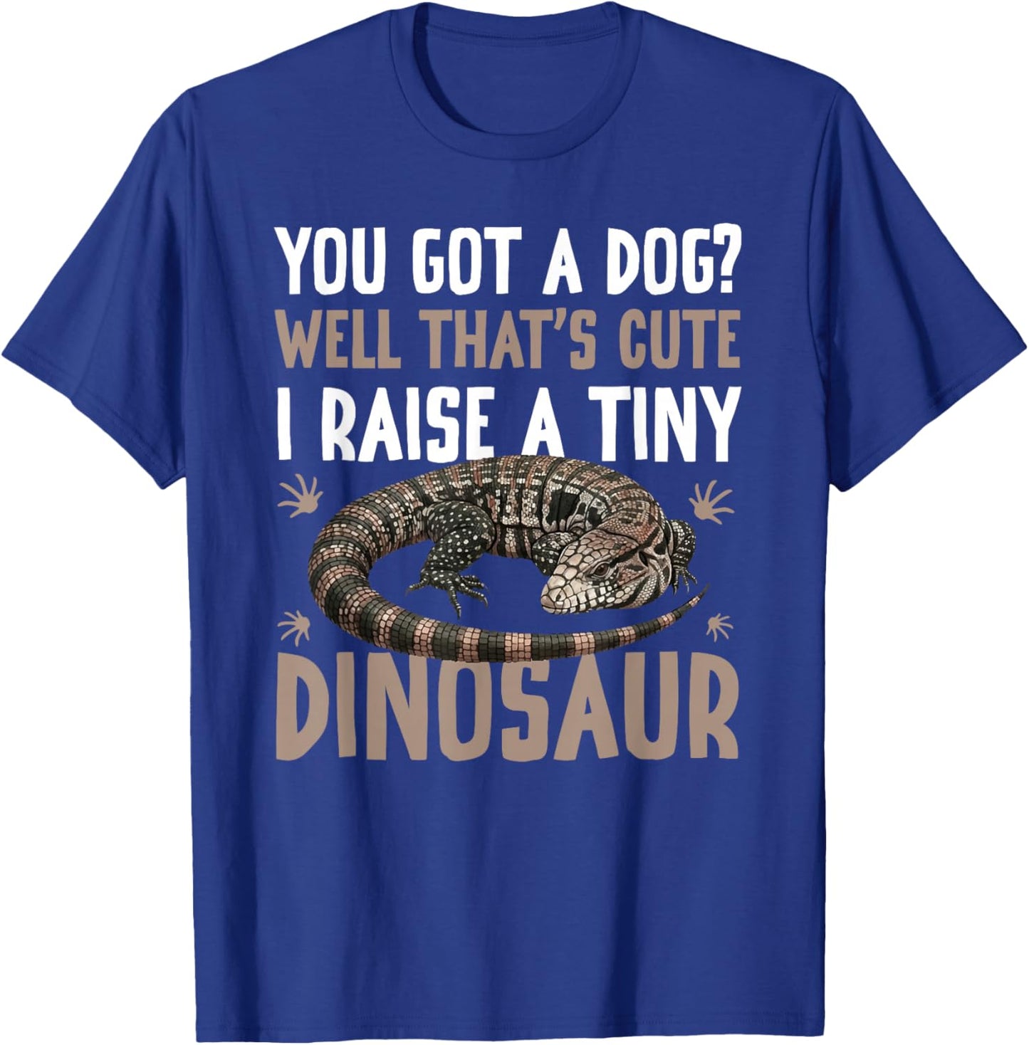 Tiny Dinosaur Tegu Owner Tegu Lover Tegu Lizard T-Shirt - T-Shirt | Royal
