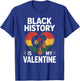 Black History Month is My Valentine Afrocentric Pride Love T-Shirt - T-Shirt | Royal