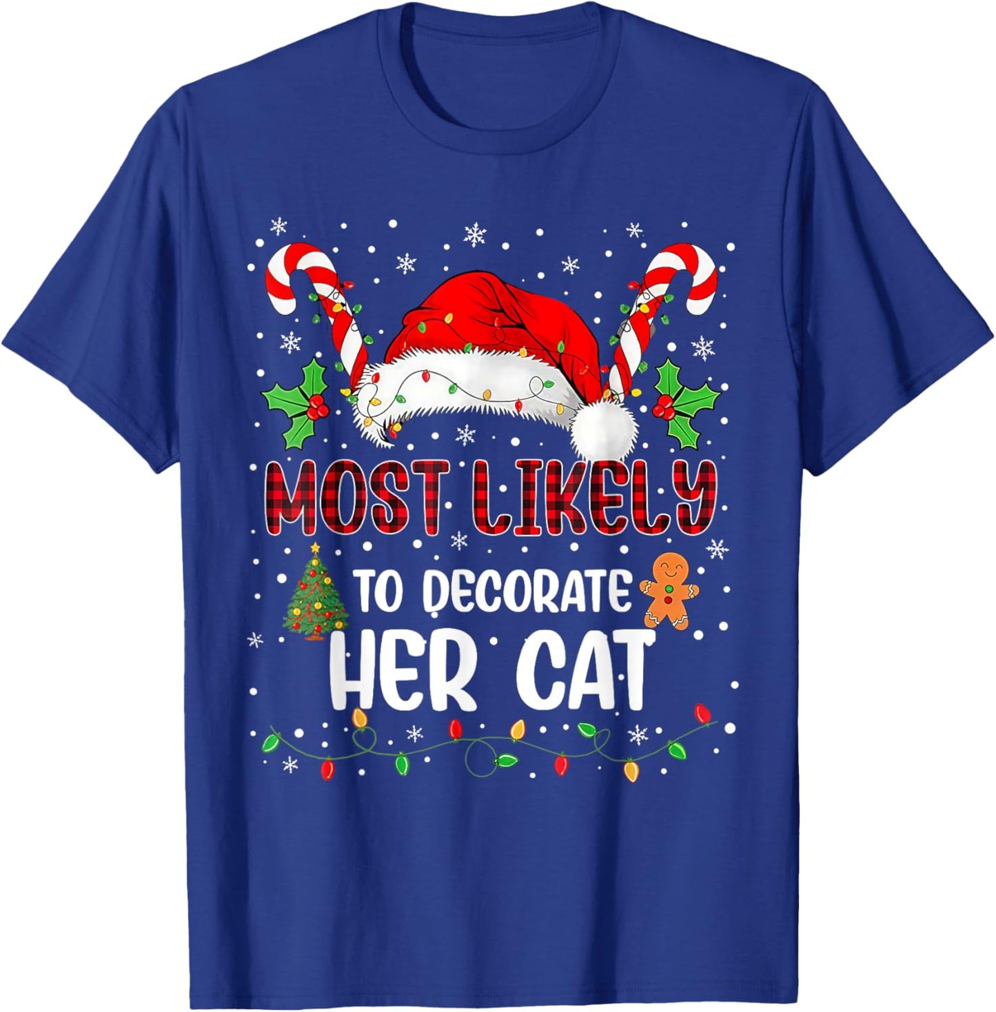 Most Likely to Decorate Her Cat Funny Matching Christma T-Shirt - T-Shirt | Royal