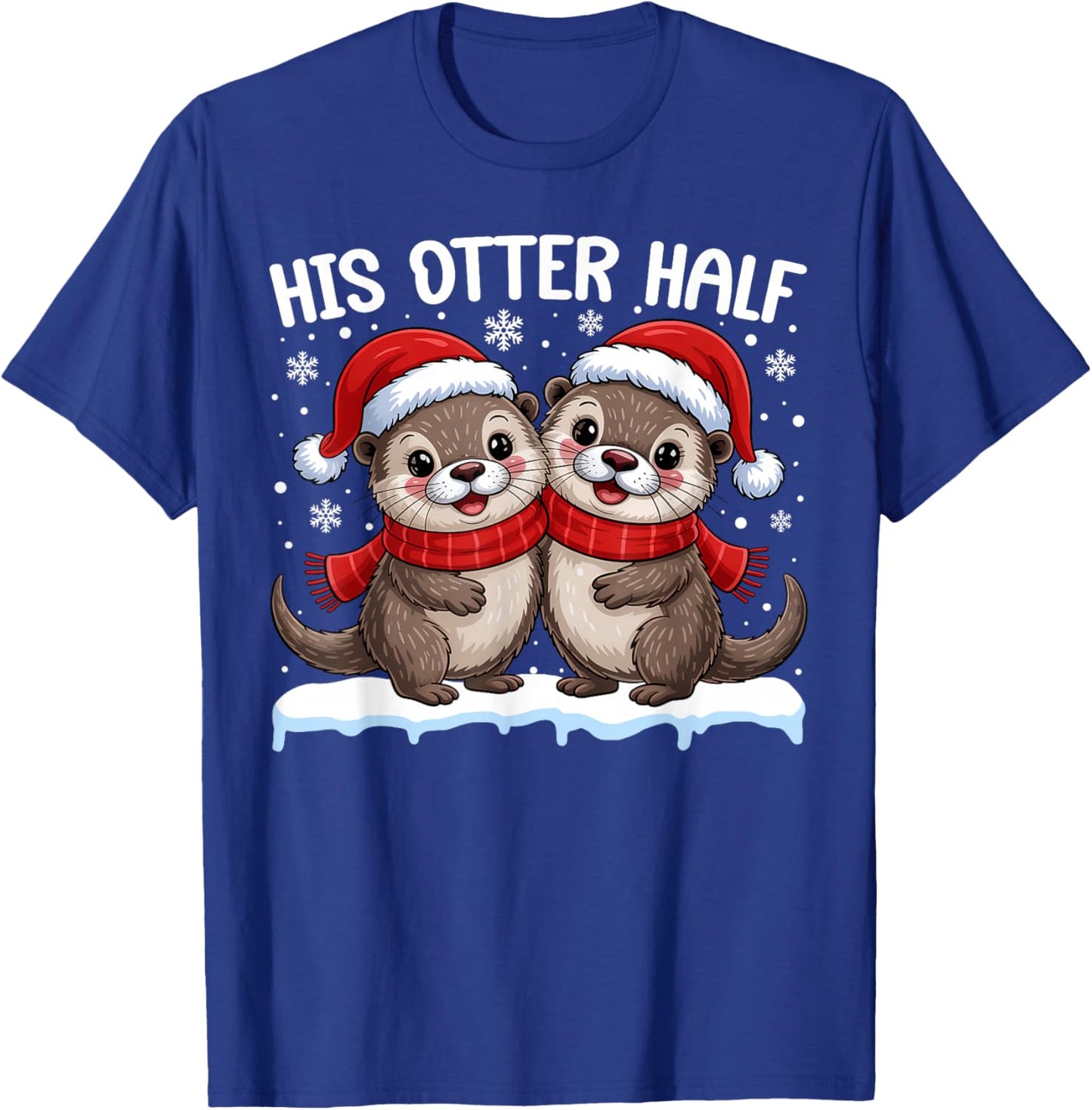 Inapproprite Christmas Funny His Otter Half Embrassing Adult T-Shirt - T-Shirt | Royal