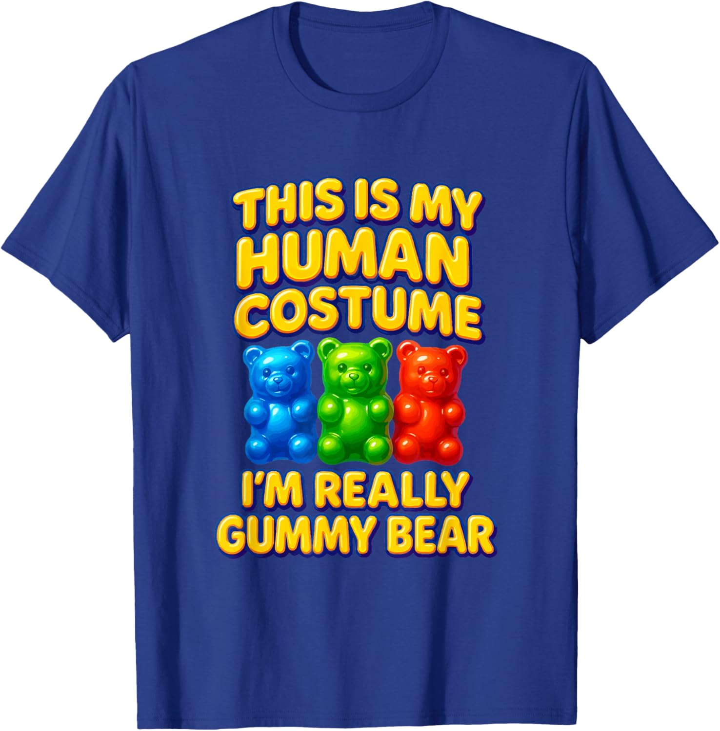 I'm Really Gummy Bear Human Costume Men Women Kid T-Shirt - T-Shirt | Royal