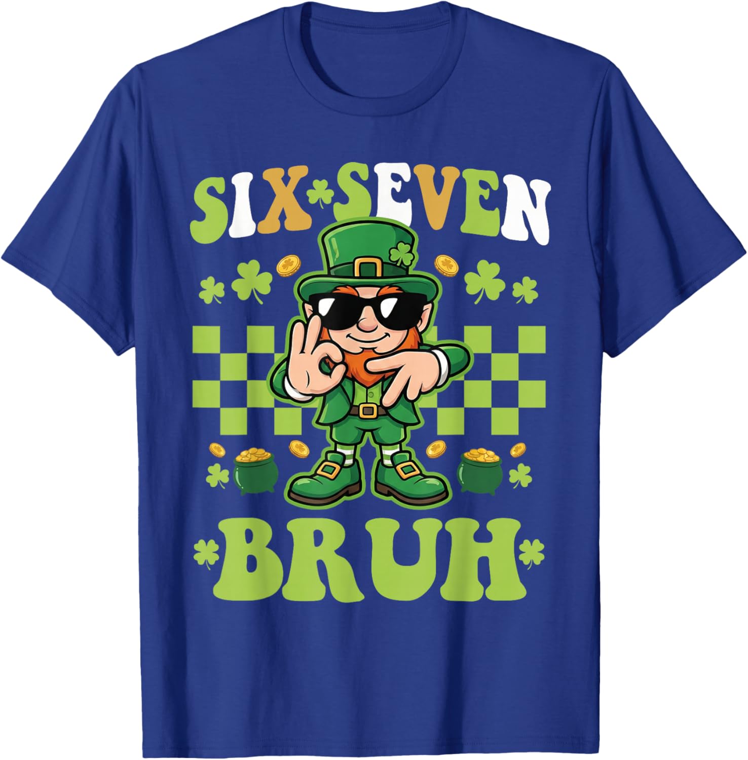 67 St Patricks Day Boys Kids Teens Leprechaun Six Seven Bruh T-Shirt - T-Shirt | Royal