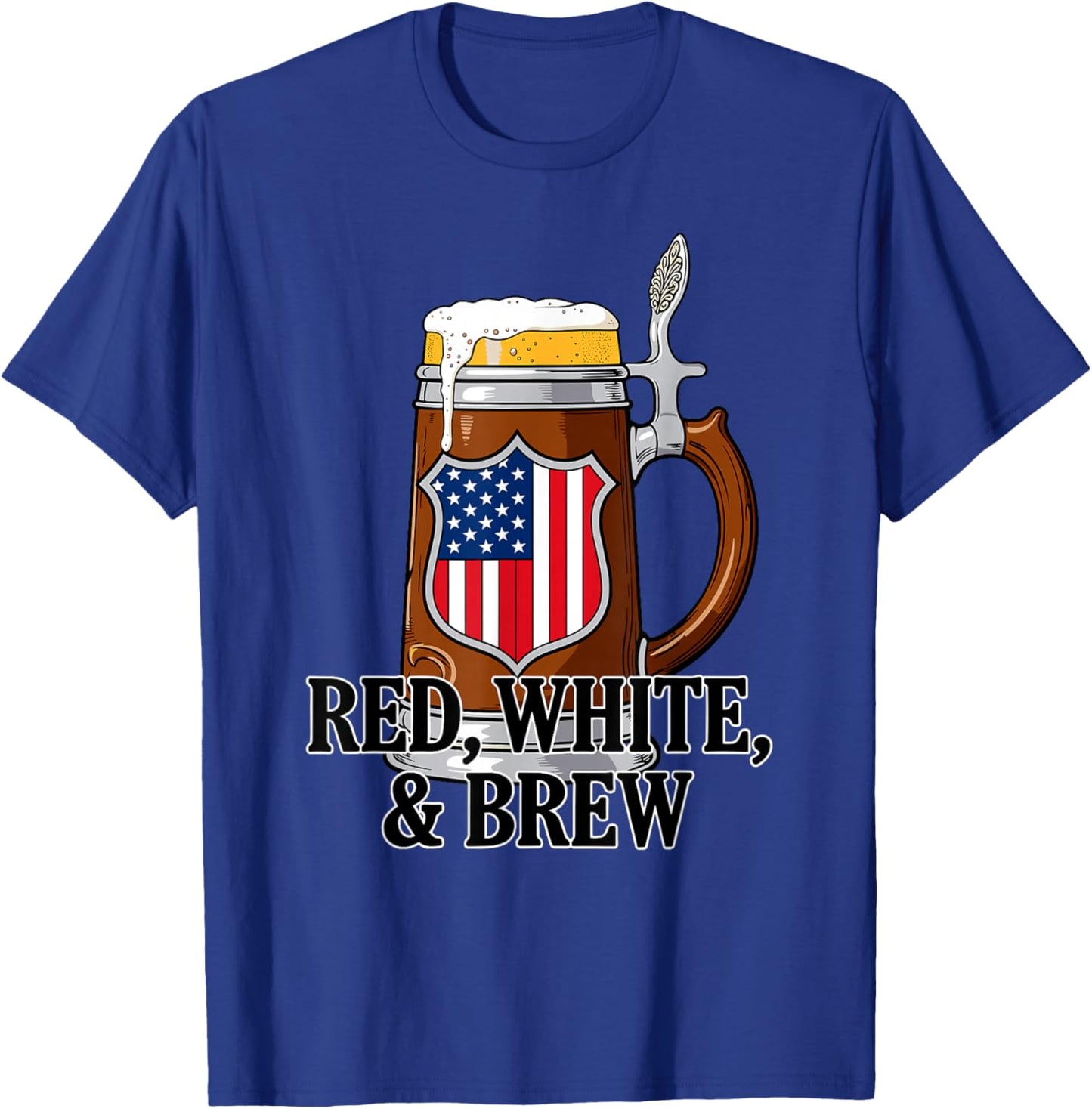 Red White and Brew Funny Patriotic 4th of July Beer Drinking T-Shirt - T-Shirt | Royal