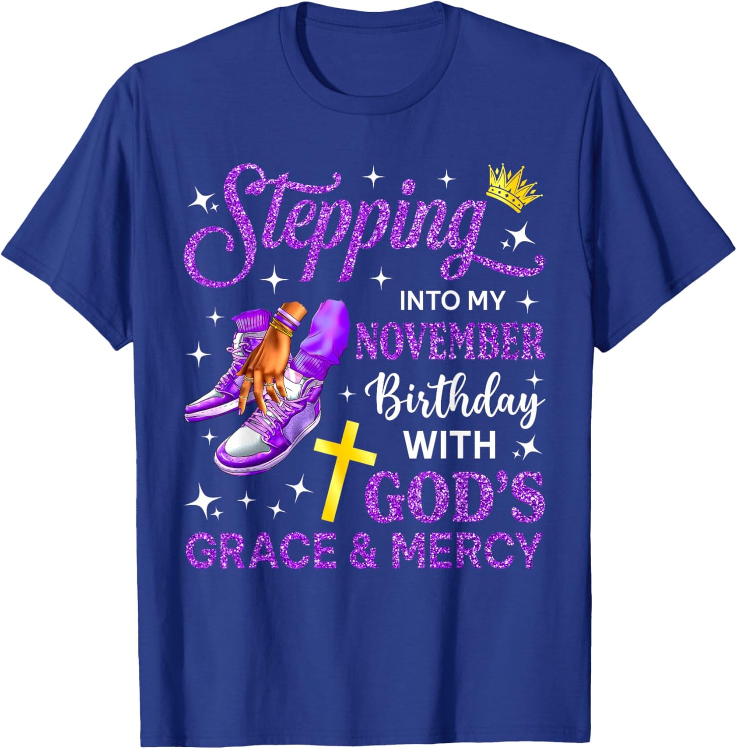 Stepping Into My November Birthday Queen Sneakers Girl Woman T-Shirt - T-Shirt | Royal
