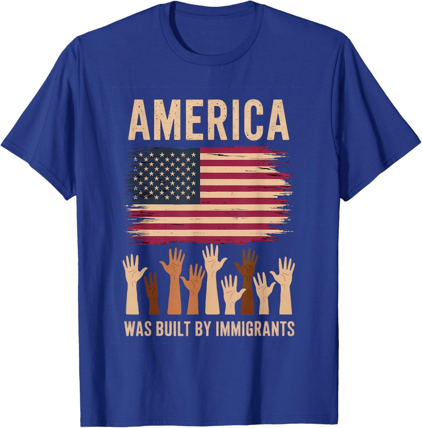 America was Built by Immigrants Diversity Immigration Rights T-Shirt - T-Shirt | Royal