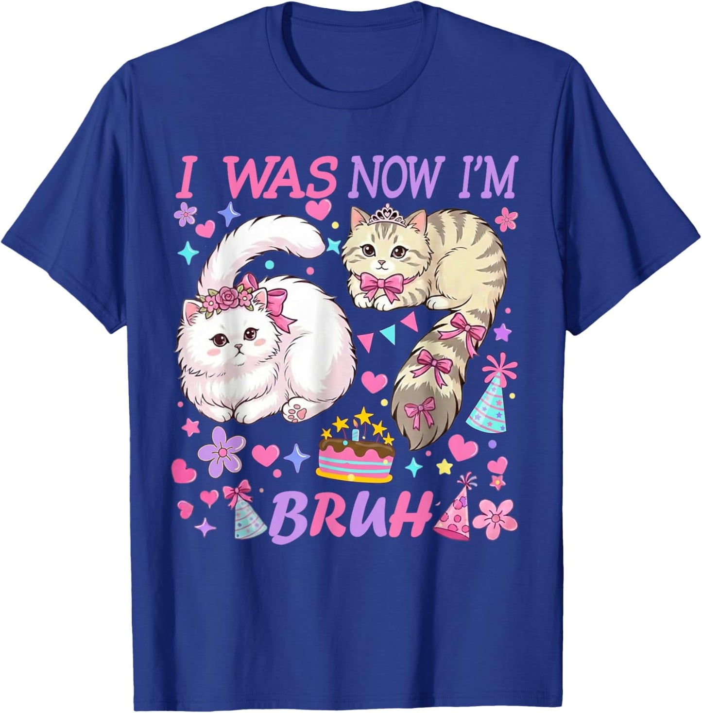 I was 6 Now I'm 7 Bruh Funny 67 Birthday Girls Cats T-Shirt - T-Shirt | Royal