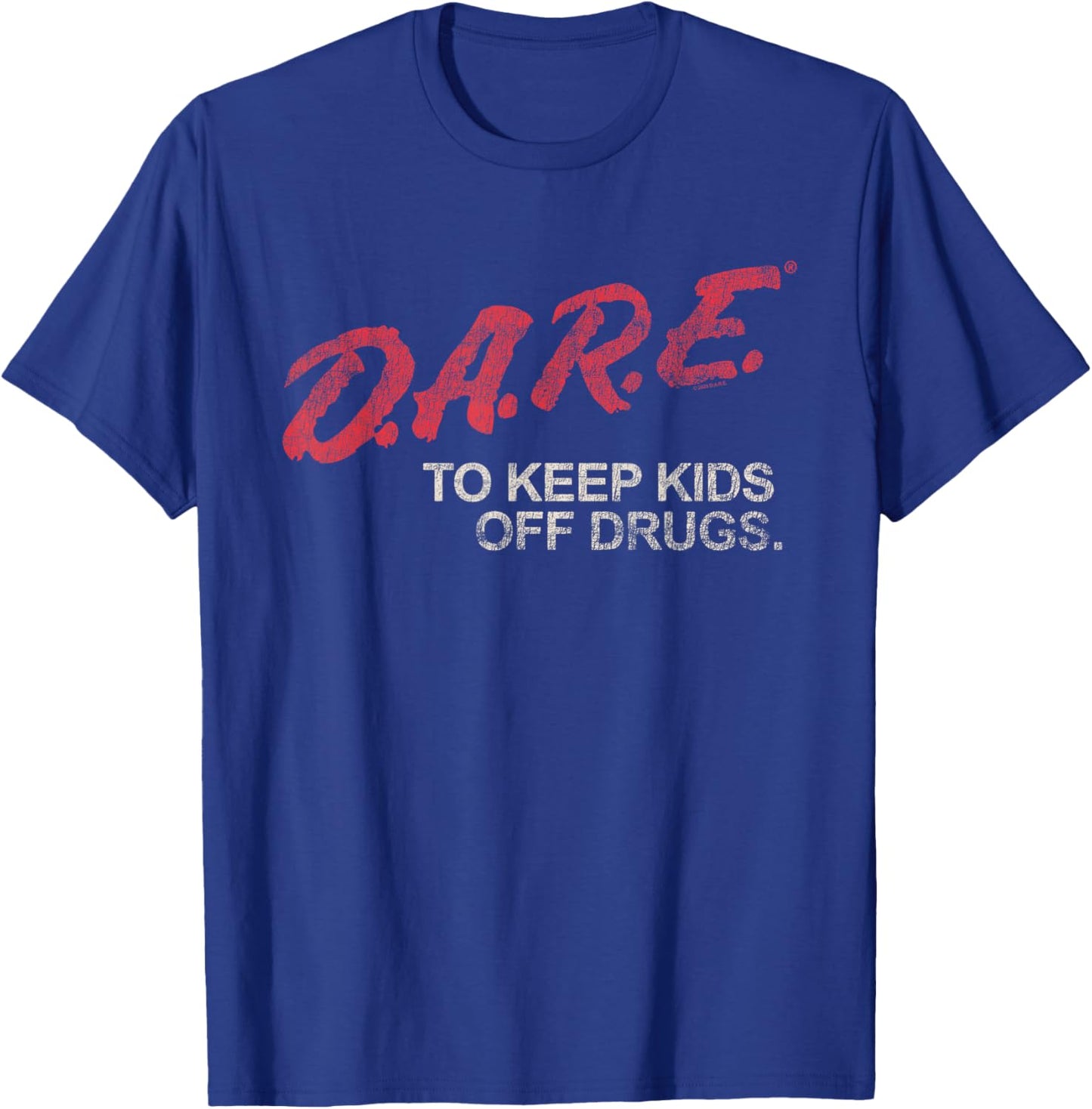 D.A.R.E. Program Dare to Keep Kids Off Drugs PSA T-Shirt - T-Shirt | Royal