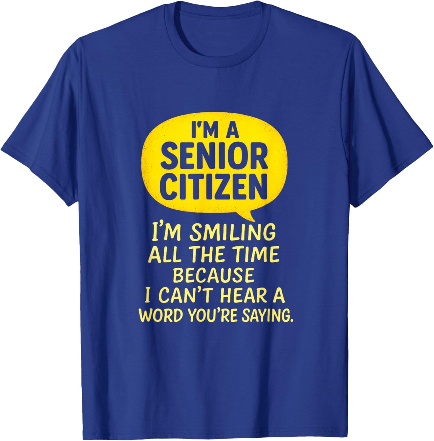 I'm a Senior Citizen - Funny Grandma Grandpa Humor T-Shirt - T-Shirt | Royal