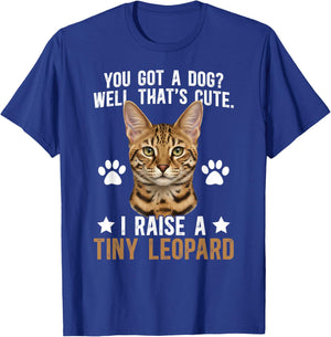 I Raise A Tiny Leopard Savannah Cat Owner Savannah Cat Lover T-Shirt - T-Shirt | Royal