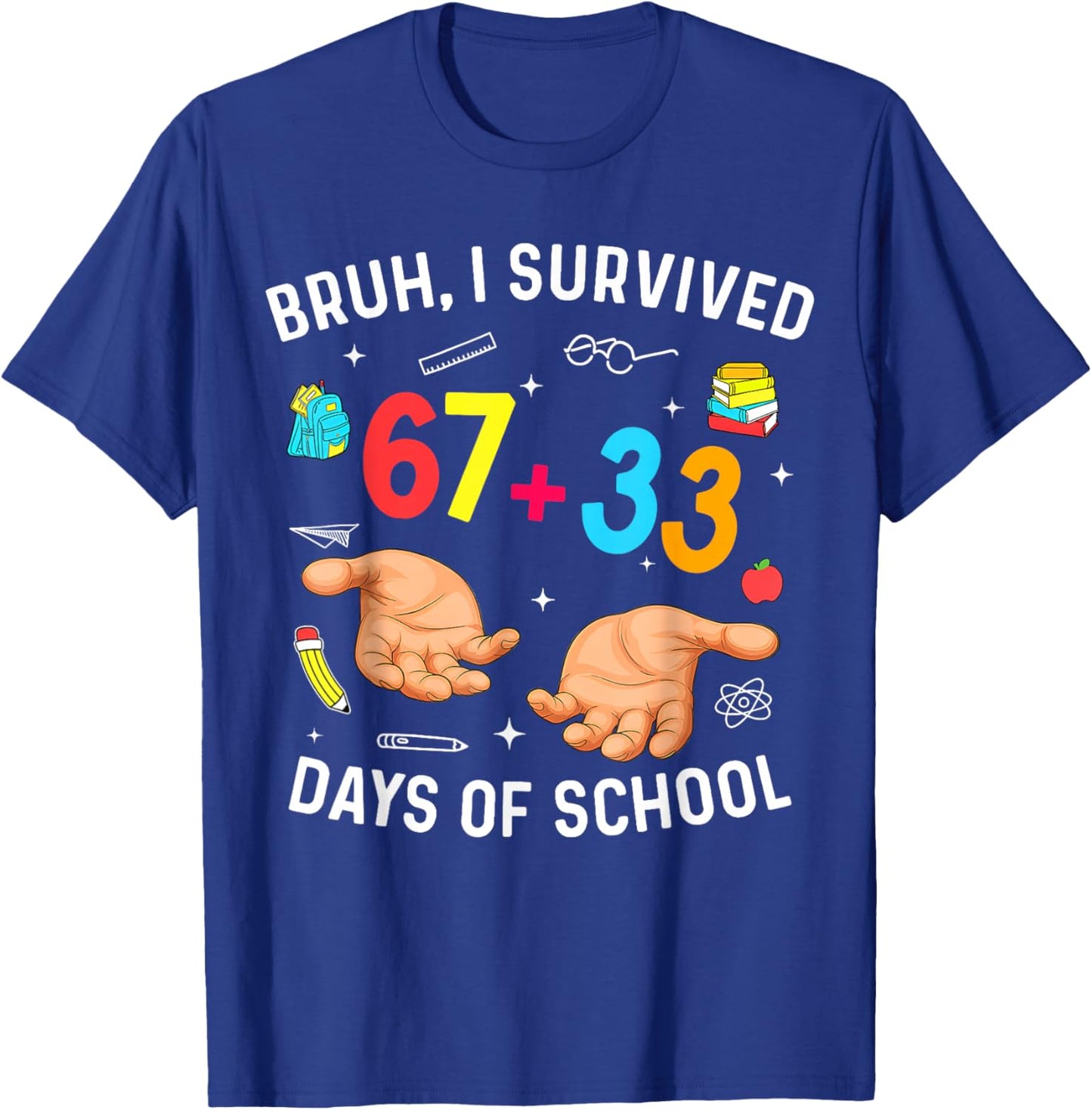 I Survived 67 33 Days of School for Teacher Kids 100th Days T-Shirt - T-Shirt | Royal