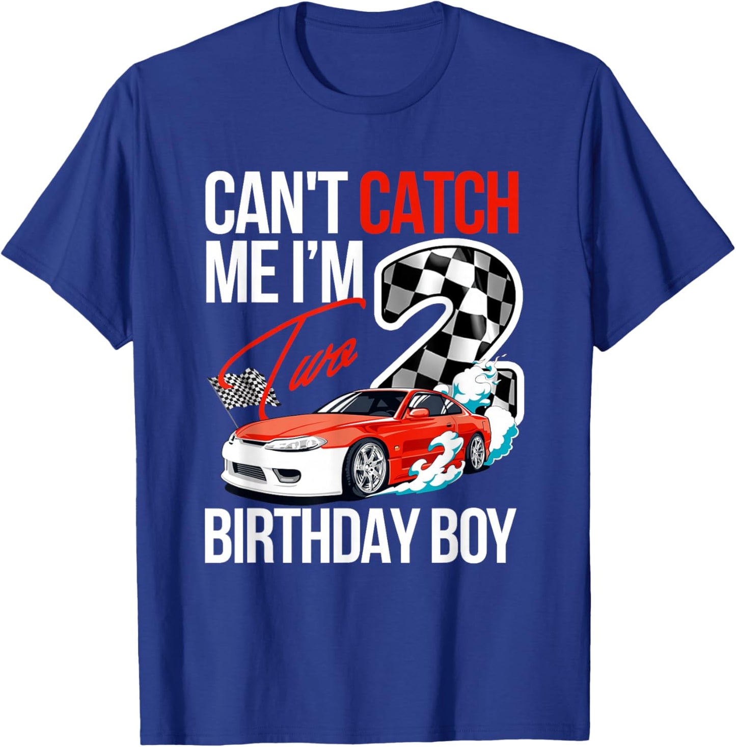 Race Car Racing 2nd Birthday, Can’t Catch Me I'm 2 Bday T-Shirt - T-Shirt | Royal