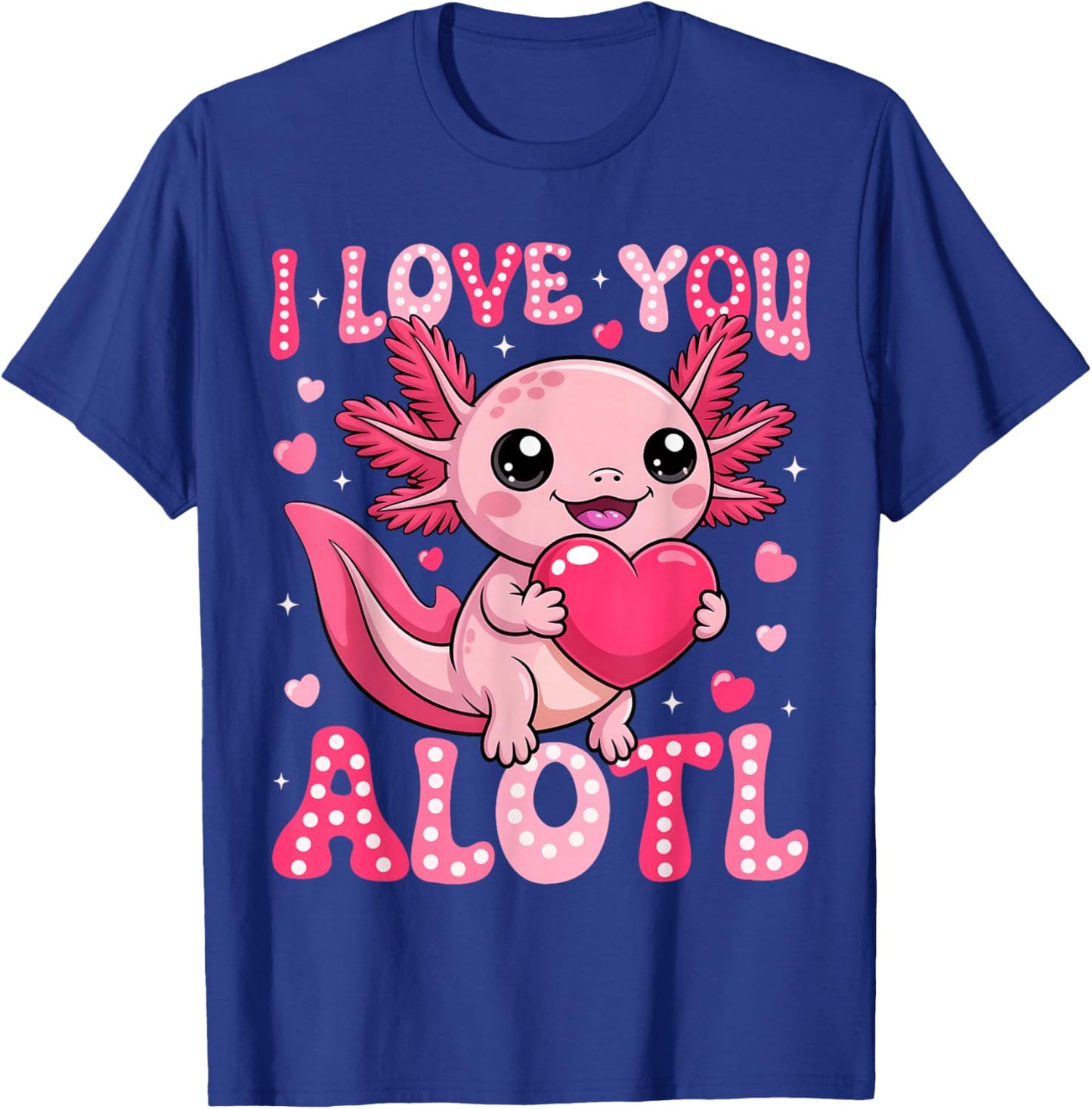 Valentine Axolotl Lover I Love You A Lotl Boy Girl Kid T-Shirt - T-Shirt | Royal