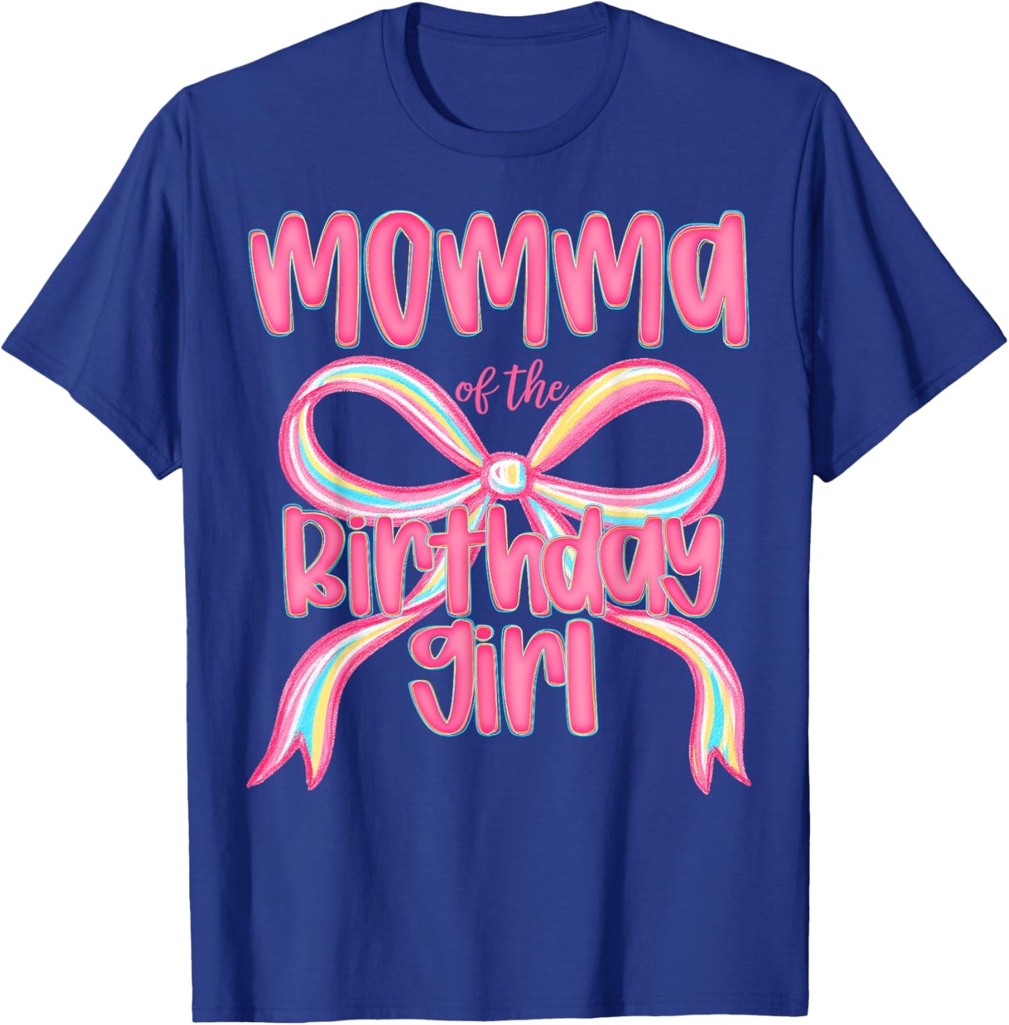 Momma of The Birthday Girl Pink Coquette Bow Preppy T-Shirt - T-Shirt | Royal