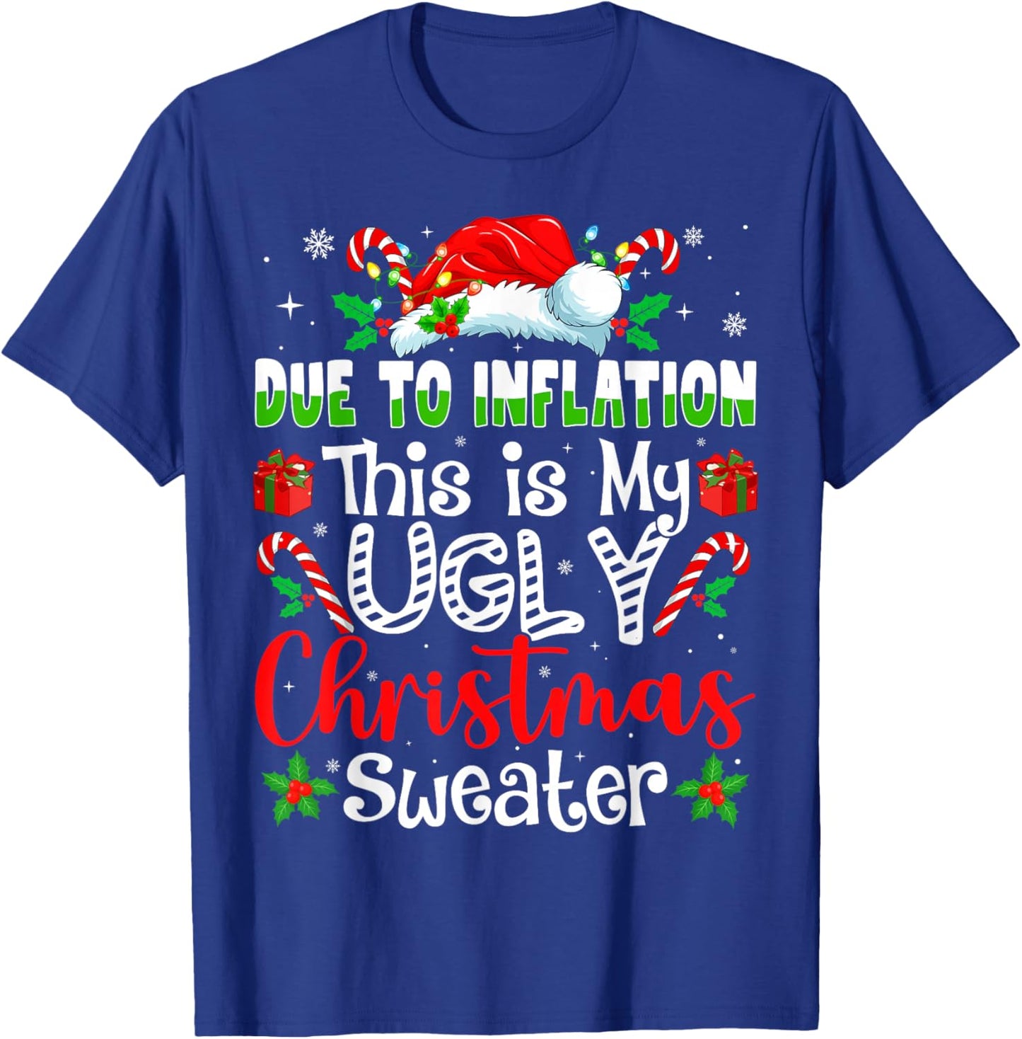 Due to Inflation This is My Ugly Sweater Family Christmas T-Shirt - T-Shirt | Royal