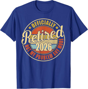 Retirement 2026 Retired 2026 Funny Men Women Retirement T-Shirt - T-Shirt | Royal