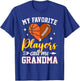 My Favorite Basketball Football Players Call Me Grandma T-Shirt - T-Shirt | Royal