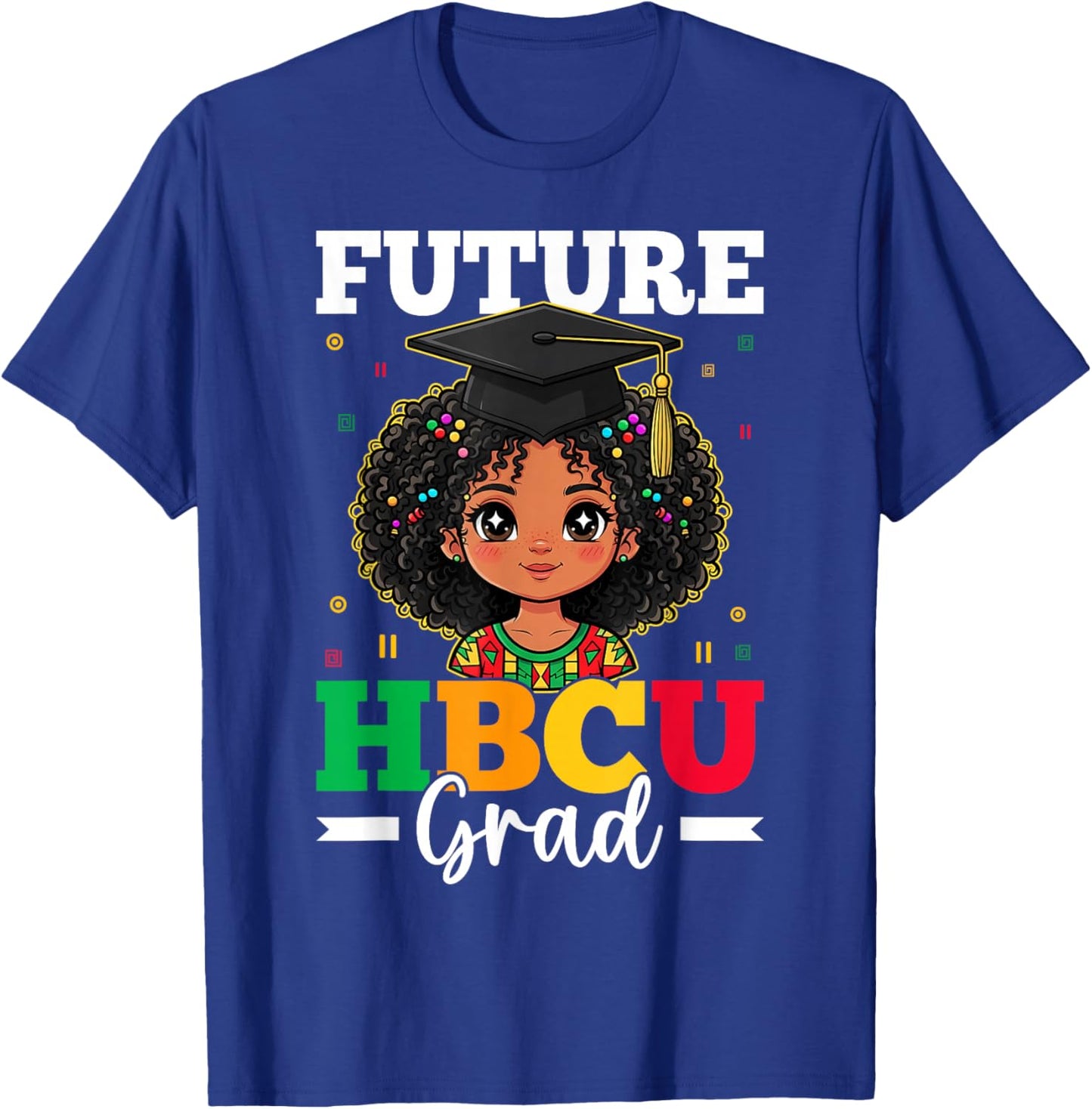 Future HBCU Grad Black History Month African American Girls T-Shirt - T-Shirt | Royal