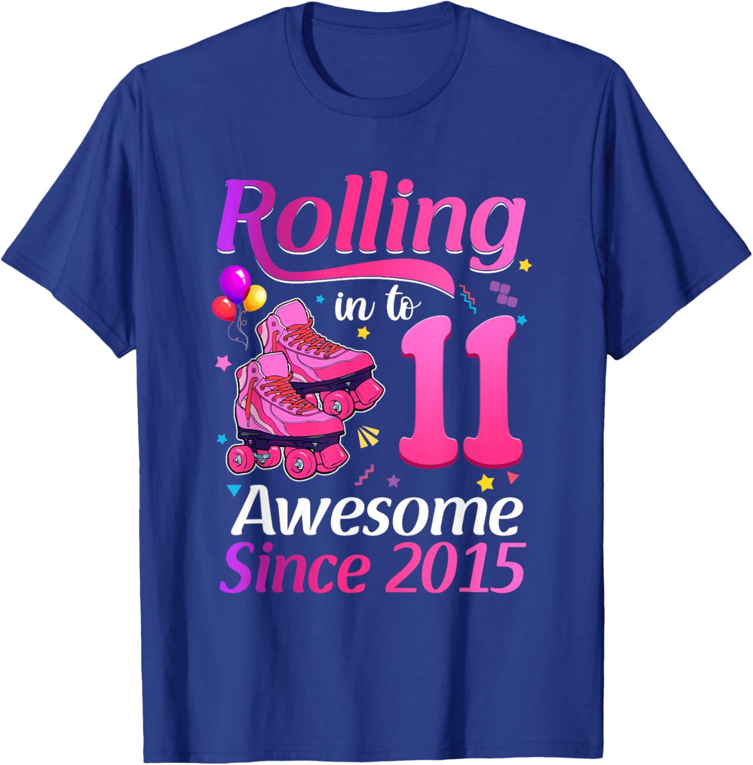 Rolling Into 11 Awesome Since 2015 11th Birthday Roller Skat T-Shirt - T-Shirt | Royal