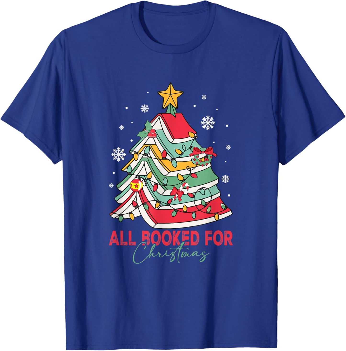 All Booked for Christmas Books Tree Bookworm Xmas Holiday T-Shirt - T-Shirt | Royal