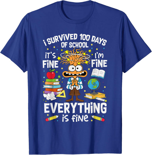 I Survived 100 Days of School I'm Fine Teacher Adult 100th T-Shirt - T-Shirt | Royal